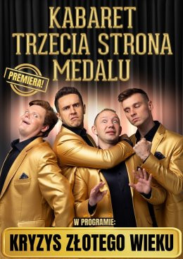 Łosice Wydarzenie Kabaret Kabaret Trzecia Strona Medalu - "Kryzys złotego wieku"