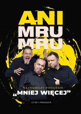 Sokołów Podlaski Wydarzenie Kabaret Kabaret Ani Mru Mru: najnowszy program - Mniej więcej