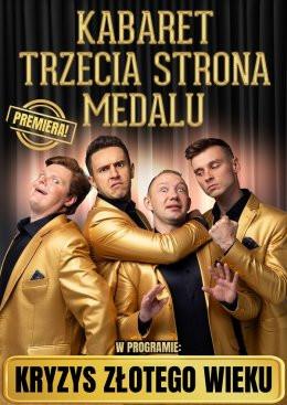 Łosice Wydarzenie Kabaret Kabaret Trzecia Strona Medalu - "Kryzys złotego wieku"